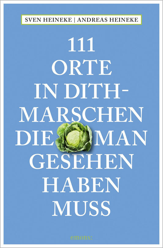 111 Orte in Dithmarschen, die man gesehen haben muss