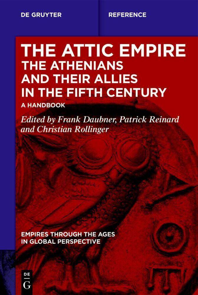 The Attic Empire. The Athenians and their Allies in the Fifth Century