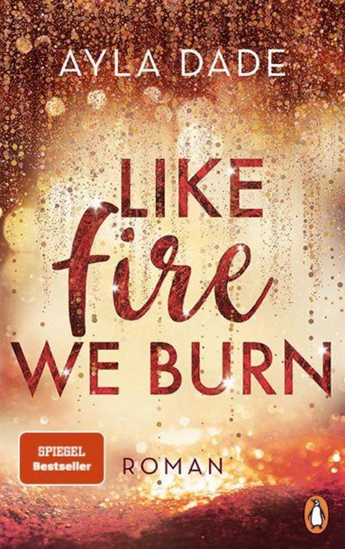 Dade, Ayla/Like Fire We Burn