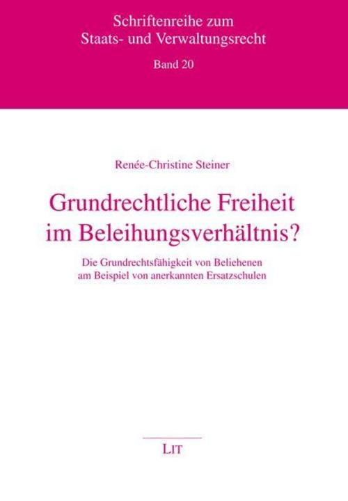 Grundrechtliche Freiheit im Beleihungsverhältnis?