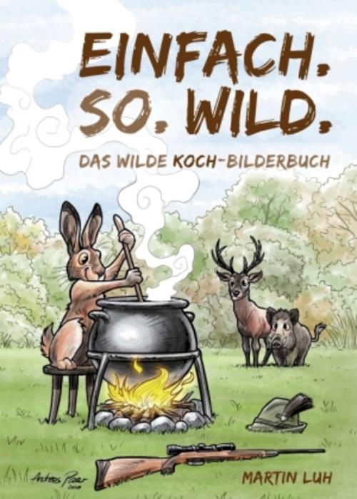 Buchcover: Einfach. So. Wild.