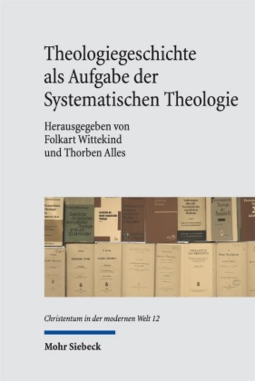 Theologiegeschichte als Aufgabe der Systematischen Theologie