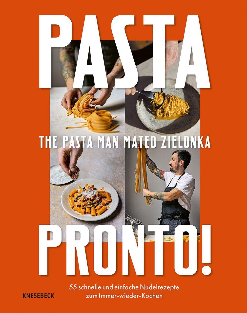Pasta Pronto: 55 schnelle und einfache Nudelrezepte zum Immer-wieder-Kochen