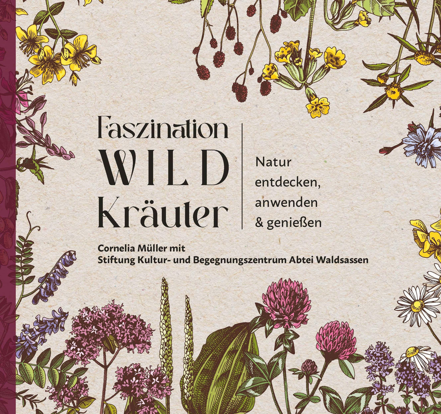 Faszination Wildkräuter