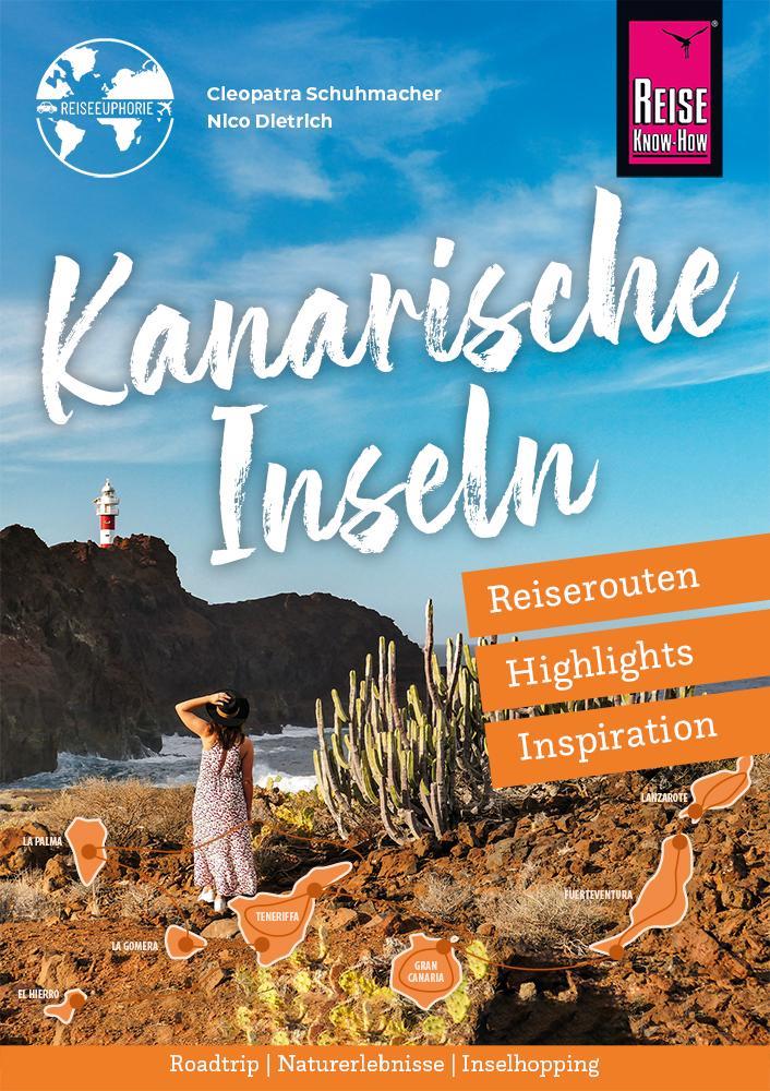 Kanarische Inseln – Reiserouten, Highlights, Inspiration: Reiseroutenführer von Reise Know-How (Reiseführer)