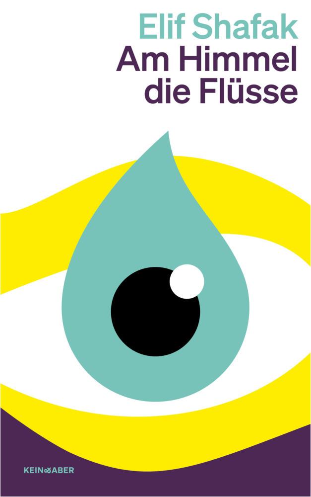 Shafak, Elif/Am Himmel die Flüsse