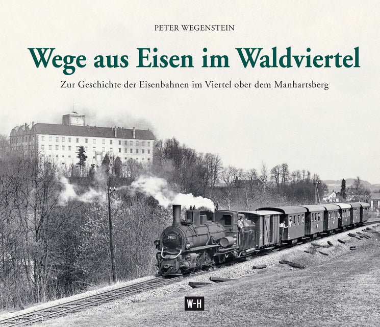 Buchcover: Wege aus Eisen im Waldviertel