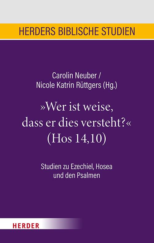 \"Wer ist weise, dass er dies versteht?\" (Hos 14,10)