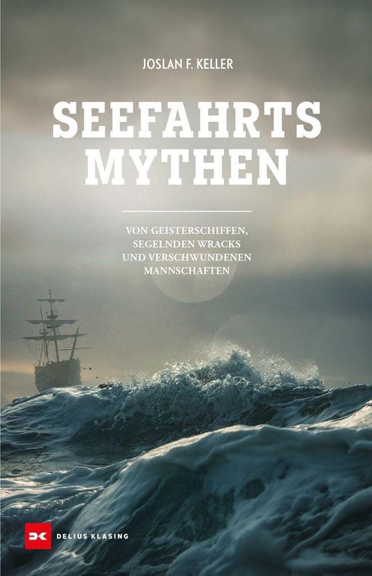 Seefahrts-Mythen: Von Geisterschiffen, segelnden Wracks und verschwundenen Mannschaften