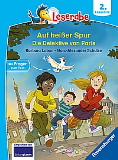 Laban, Barbara/Leserabe 2. Lesestufe - Auf heißer Spur - Die Detektive von Paris