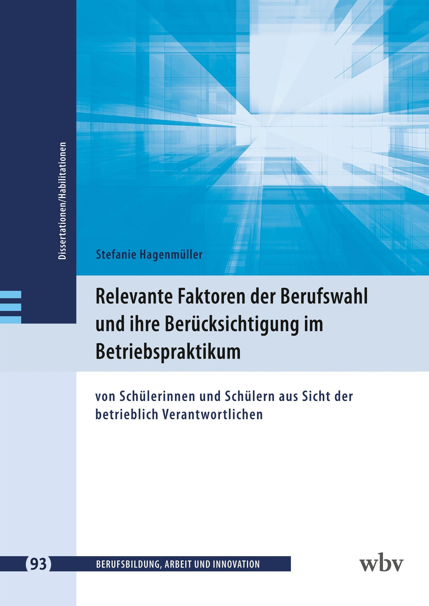 Relevante Faktoren der Berufswahl und ihre Berücksichtigung im Betriebspraktikum