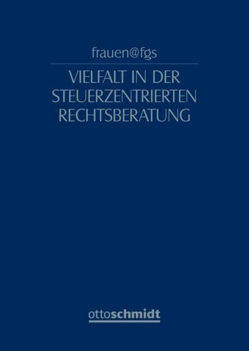 frauen@fgs - Vielfalt in der Steuerzentrierten Rechtsberatung