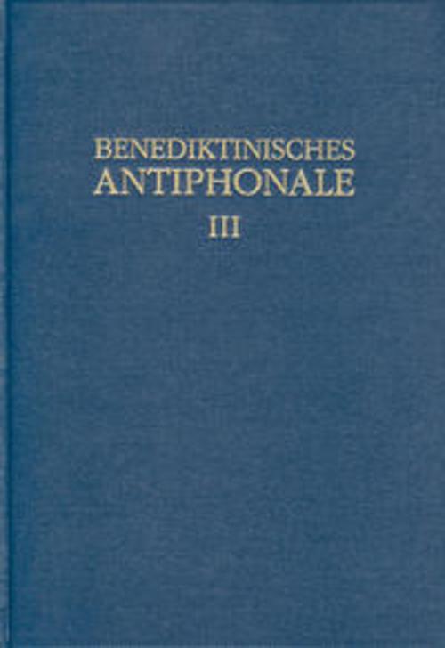 Benediktinisches Antiphonale Band III