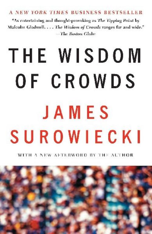 The Wisdom of Crowds