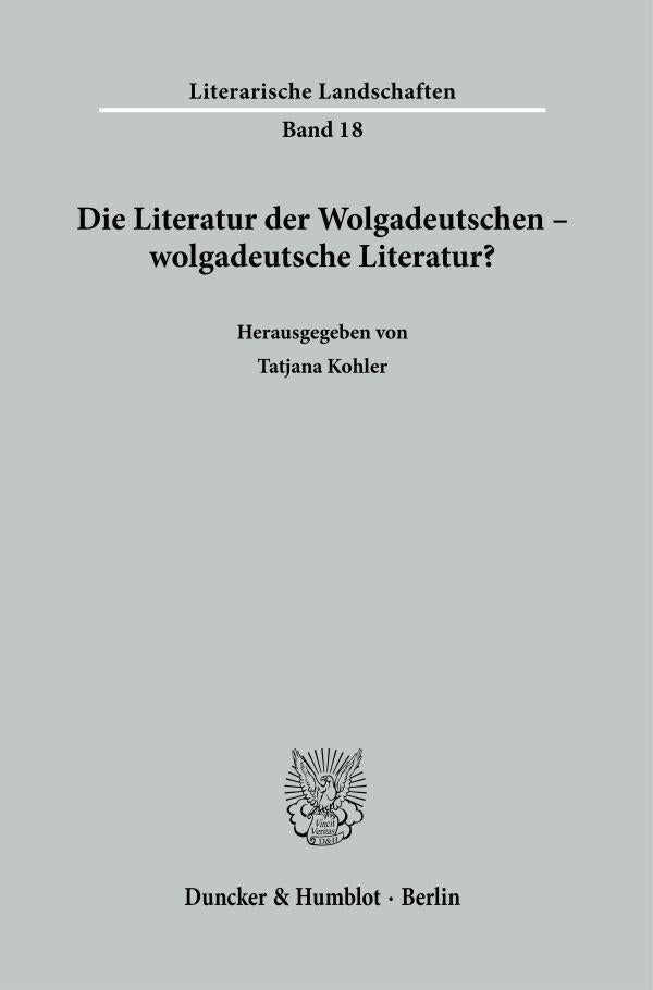 Die Literatur der Wolgadeutschen - wolgadeutsche Literatur?
