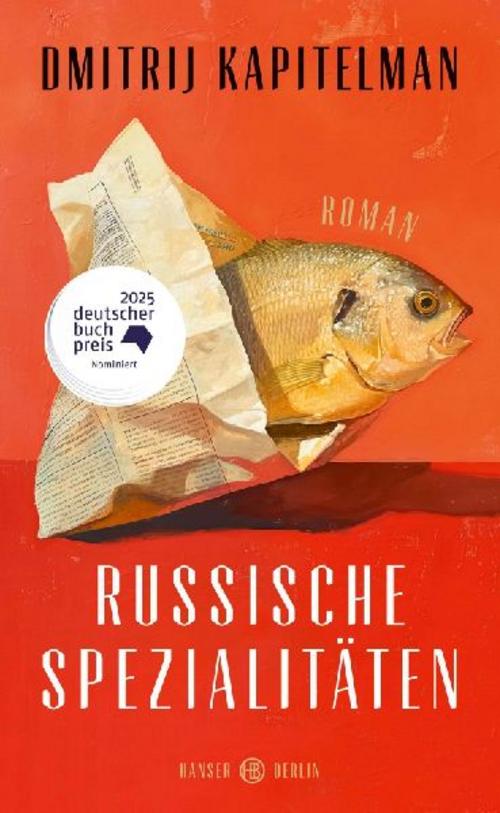 Russische Spezialitäten: Roman „Ein Buch über die Unmöglichkeit der Verständigung, das Verständnis ermöglicht.“ Tobias Becker, Der Spiegel