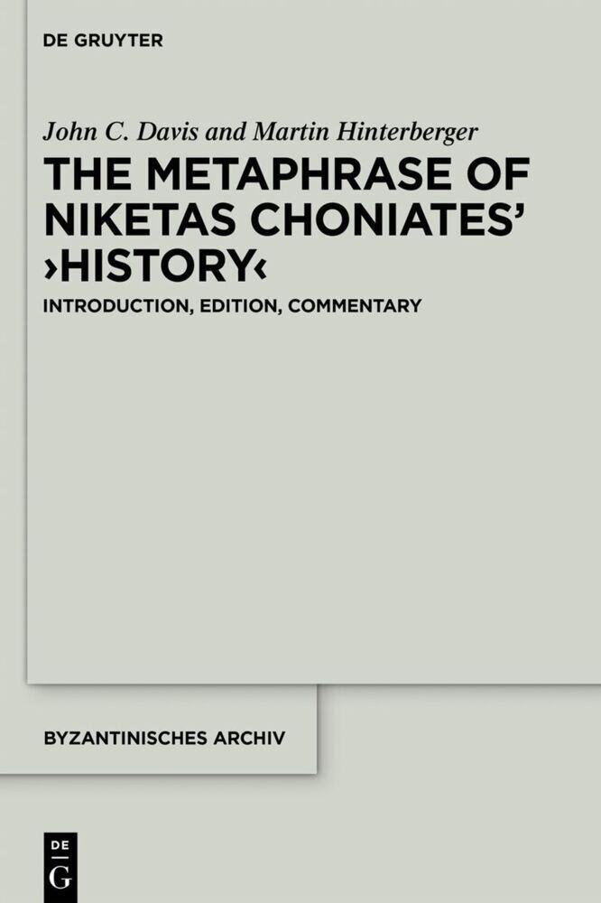 The Metaphrase of Niketas Choniates' >History