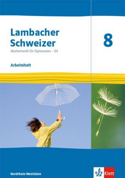 Lambacher Schweizer Mathematik 8 - G9. Arbeitsheft plus Lösungsheft Klasse 8. Ausgabe Nord