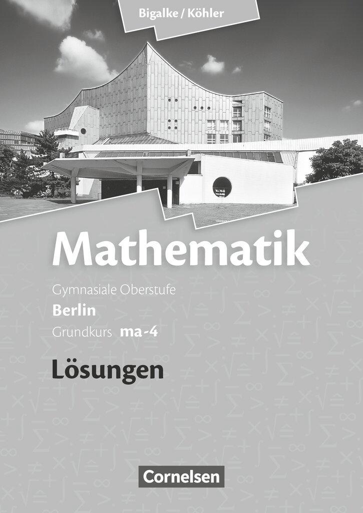 Grundkurs ma-4 - Qualifikationsphase - Lösungen zum Schülerbuch