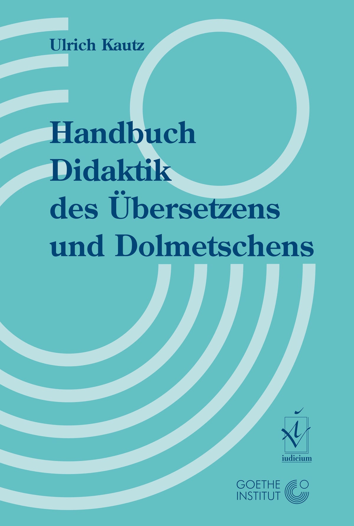 Buchcover: Handbuch Didaktik des Übersetzens und Dolmetschens