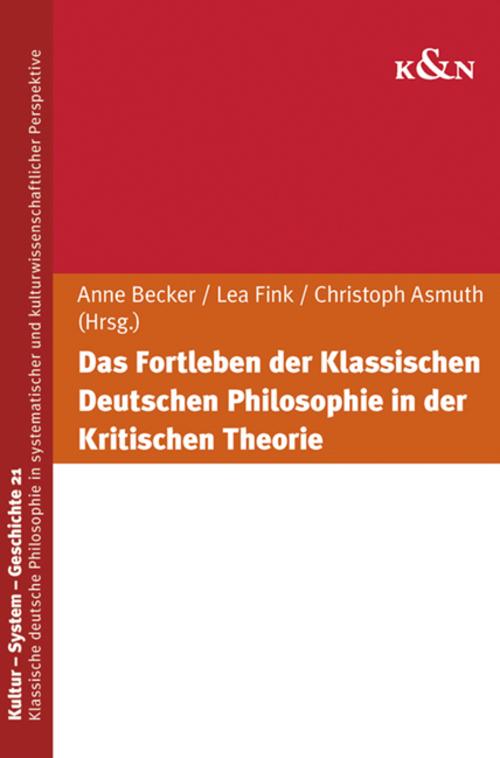 Das Fortleben der Klassischen Deutschen Philosophie in der Kritischen Theorie