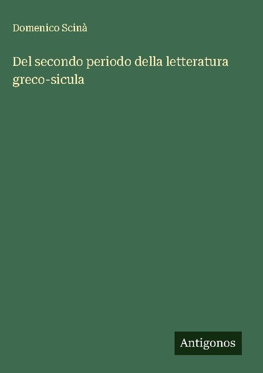 Del secondo periodo della letteratura greco-sicula