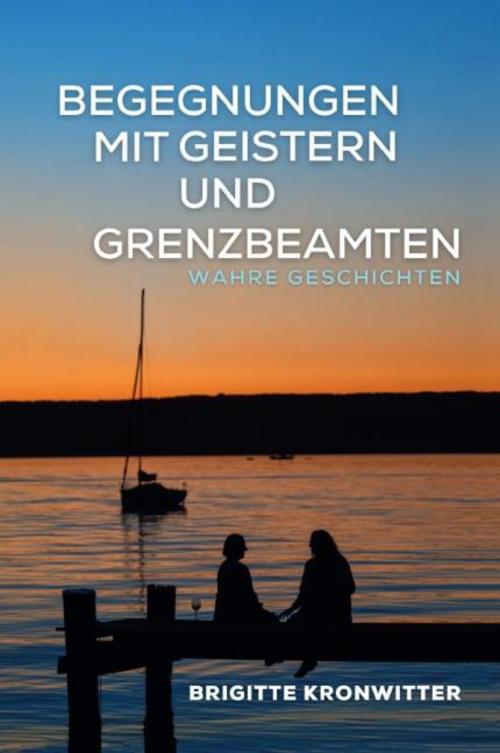 Begegnungen mit Geistern und Grenzbeamten