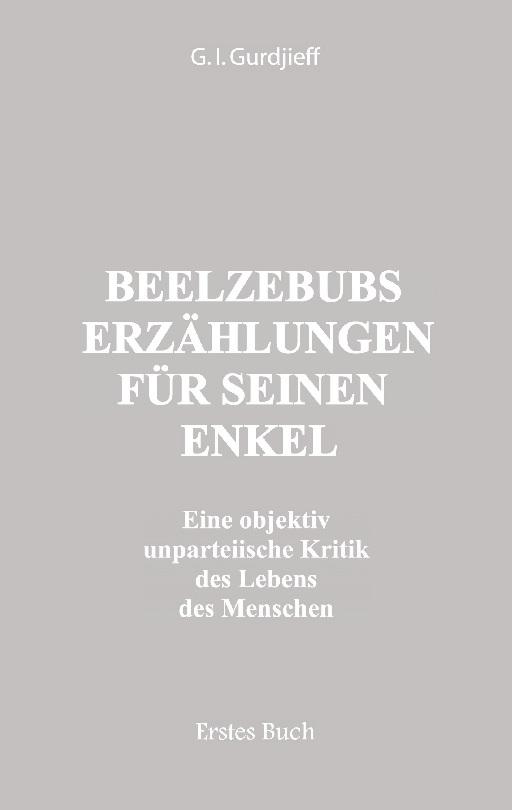 Beelzebubs Erzählungen für seinen Enkel. Erstes Buch