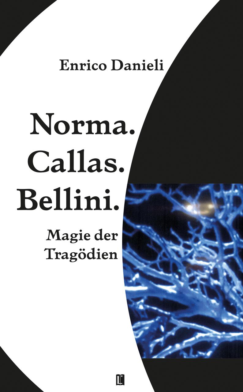 Buchcover: Norma. Callas. Bellini