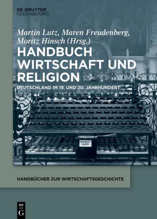 Handbook Economy and Religion. Germany in the 19th and 20th Centuries
