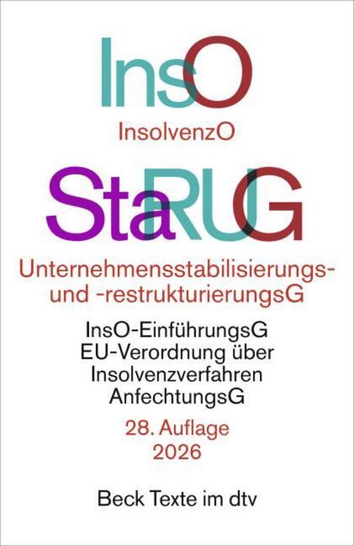 Insolvenzordnung / Unternehmensstabilisierungs- und -restrukturierungsgesetz: mit Einführungsgesetz zur Insolvenzordnung, VO (EU) 2015/848 über ... insolvenzrechtlichen (Beck-Texte im dtv)