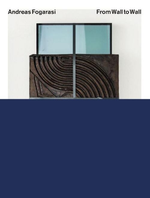 Buchcover: Andreas Fogarasi: From Wall to Wall