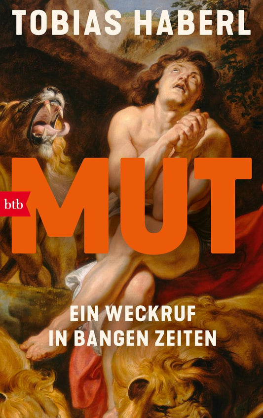 Mut: Ein Weckruf in bangen Zeiten