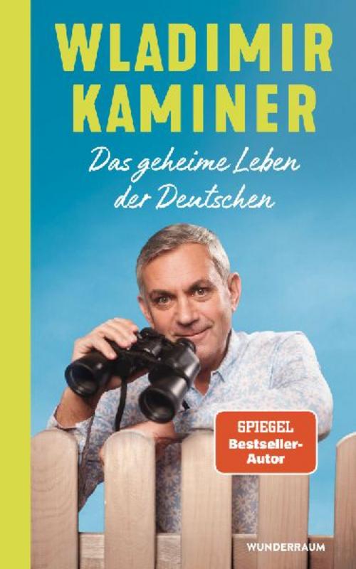 Das geheime Leben der Deutschen: Das neue Buch des SPIEGEL-Bestsellerautors