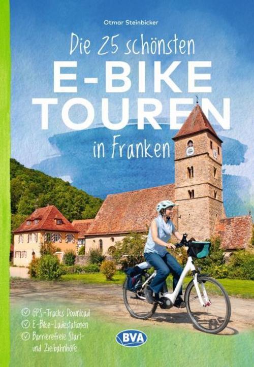 BVA Die 25 schönsten E-Bike Touren in Franken