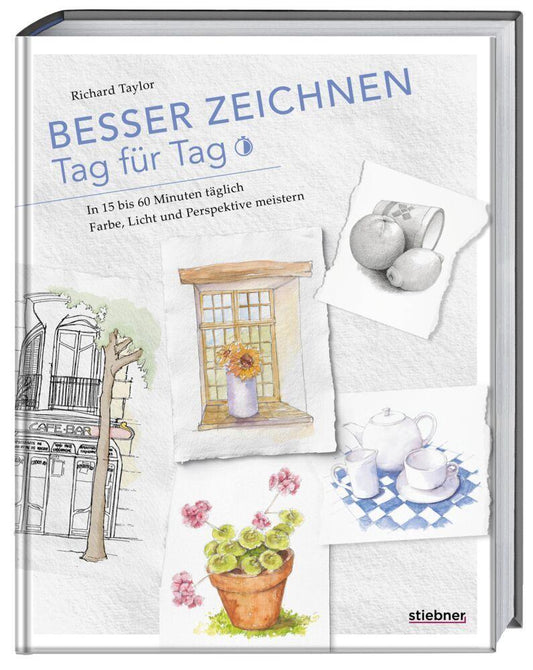 Besser zeichnen Tag für Tag: In 15 bis 60 Minuten täglich Farbe, Licht und Perspektive. Zeichnen lernen Schritt für Schritt wie ein Profi. Zeichnen für Anfänger und Fortgeschrittene mit Zeichenübungen