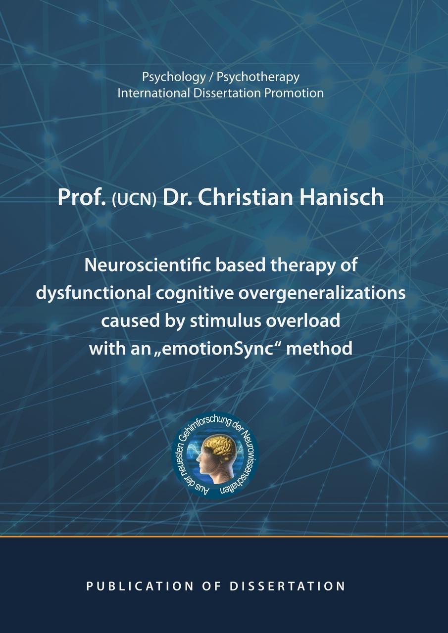 Neuroscientific based therapy of dysfunctional cognitive overgeneralizations caused by stimulus overload with an \"emotionSync\" method