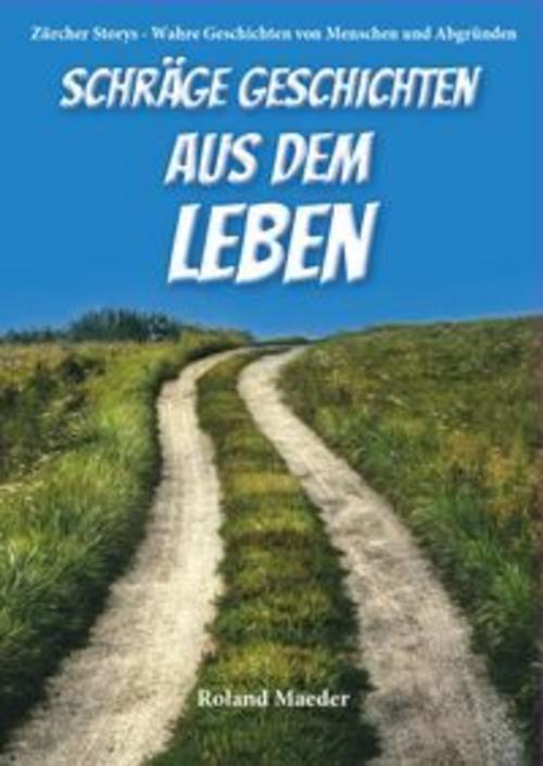 Schräge Geschichten aus dem Leben