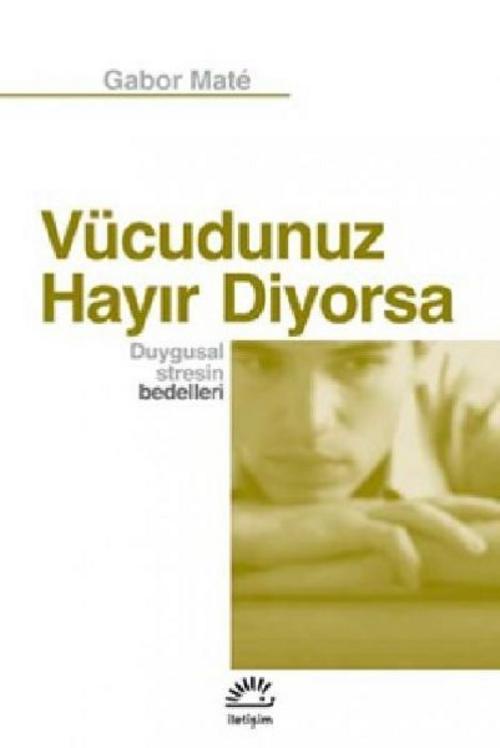 Vücudunuz Hayir Diyorsa