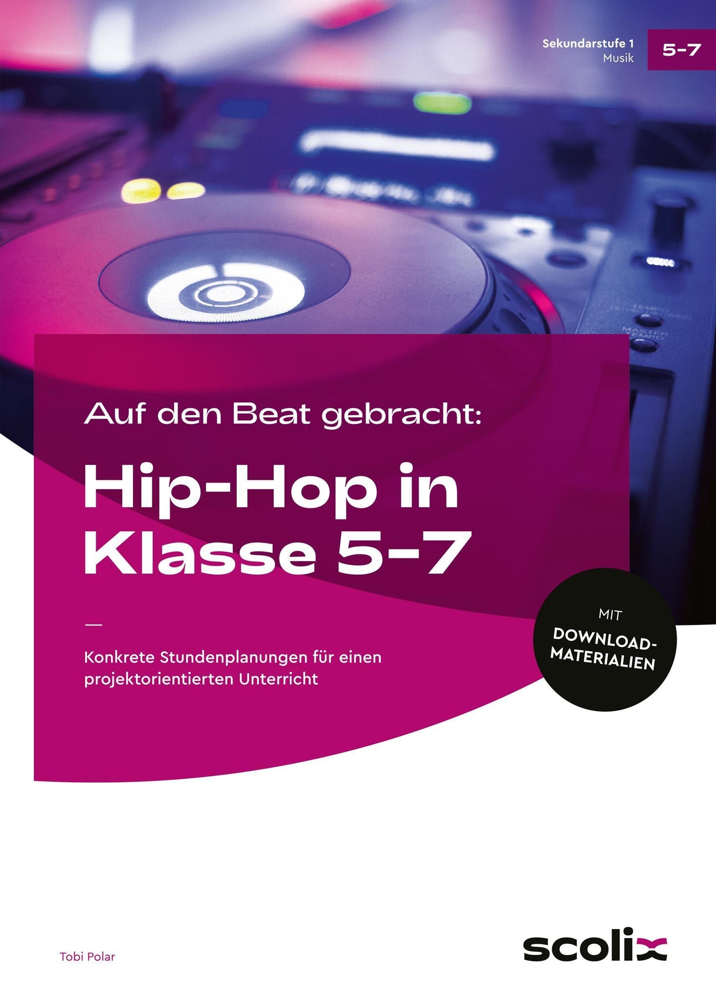 Auf den Beat gebracht: Hip-Hop in Klasse 5 - 7