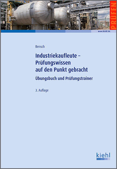 Industriekaufleute - Prüfungswissen auf den Punkt gebracht