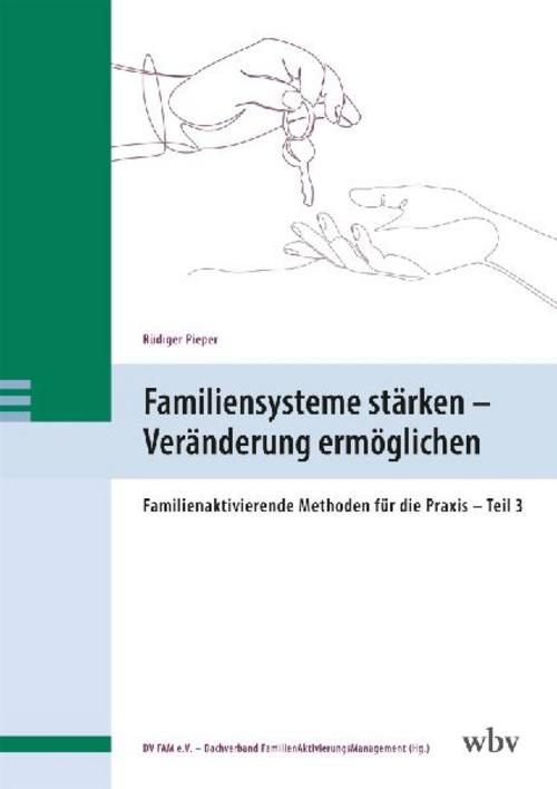 Familiensysteme stärken - Veränderung ermöglichen