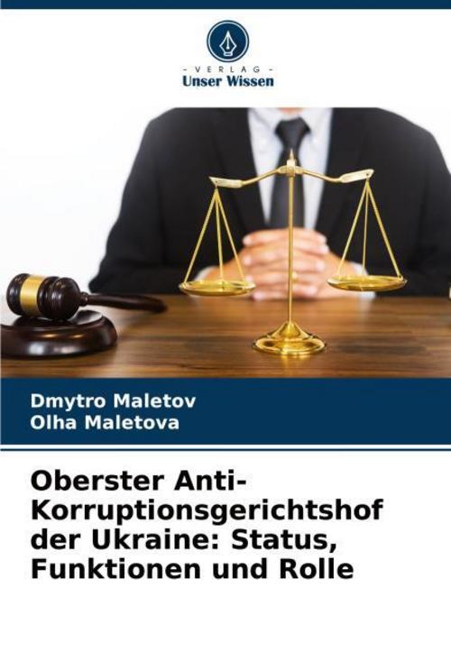 Oberster Anti-Korruptionsgerichtshof der Ukraine: Status, Funktionen und Rolle