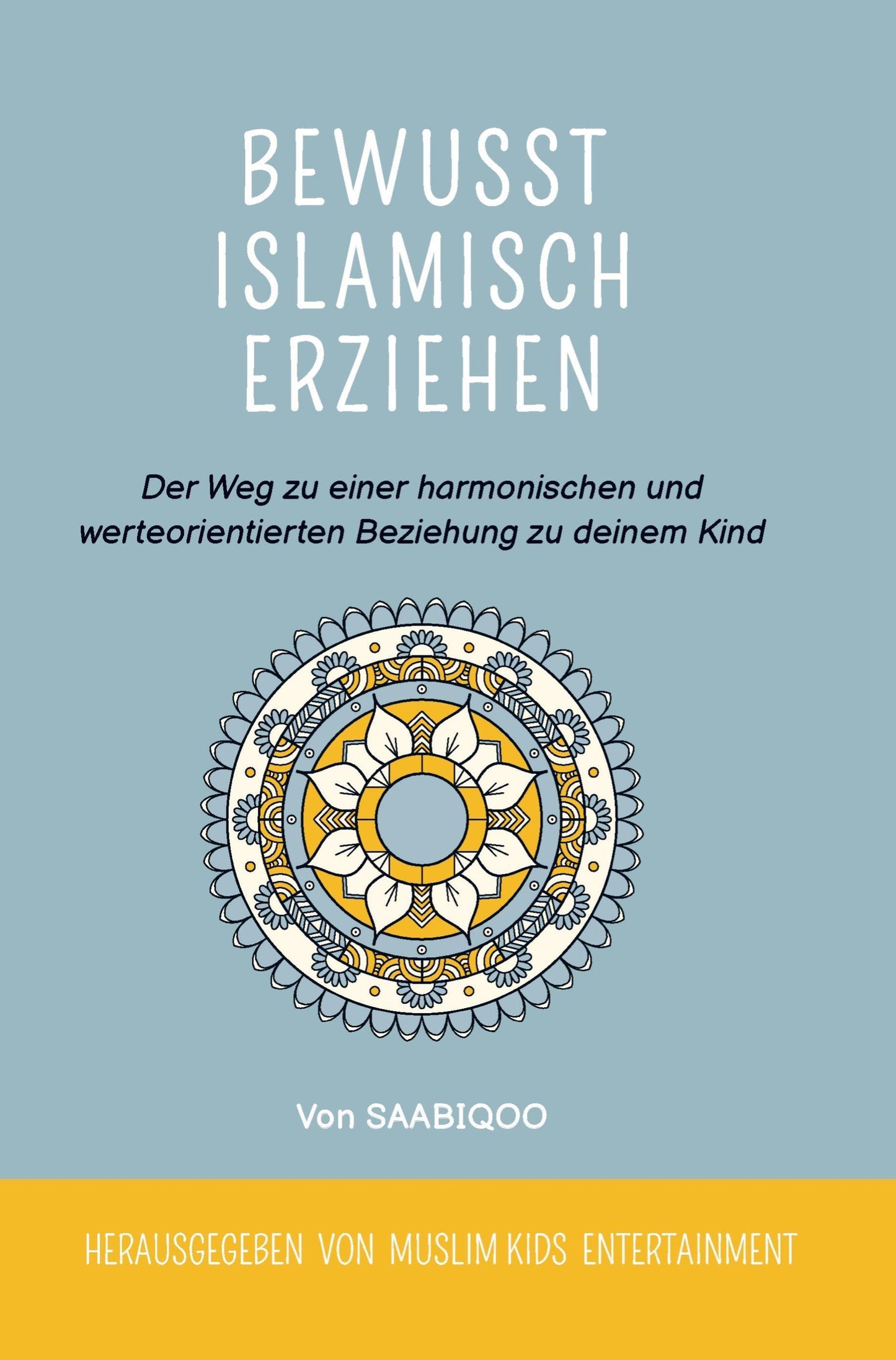 Bewusst islamisch erziehen