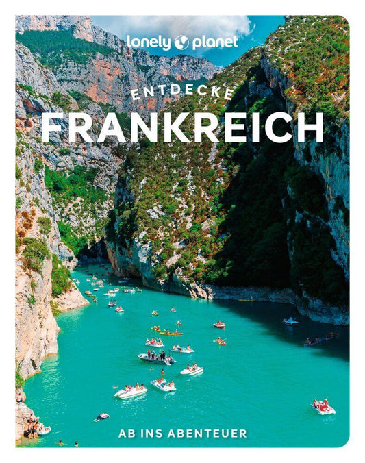 LONELY PLANET Reiseführer Entdecke Frankreich