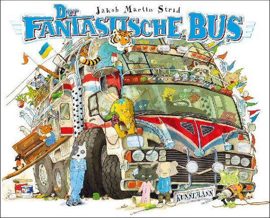 Der fantastische Bus: Das neue Meisterwerk von Jakob Martin Strid, Autor des Klassikers 'Die unglaubliche Geschichte von der Riesenbirne'