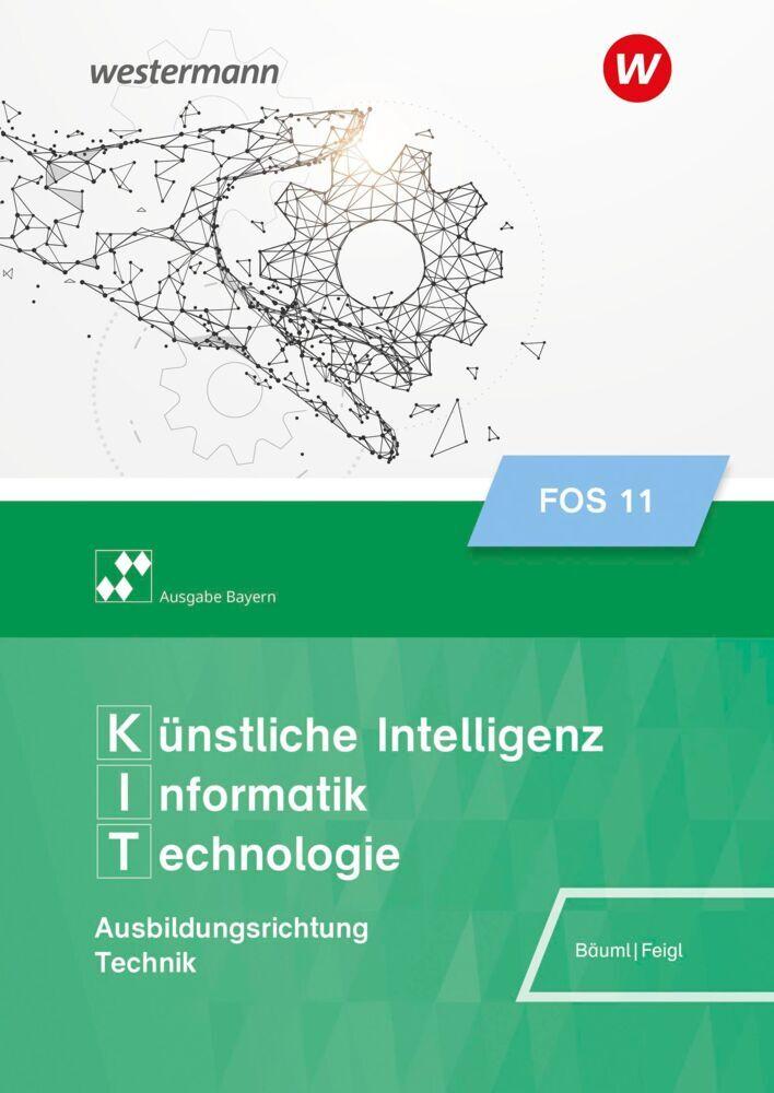 Künstliche Intelligenz, Informatik, Technologie. Schulbuch 11. Ausgabe FOS/BOS Bayern