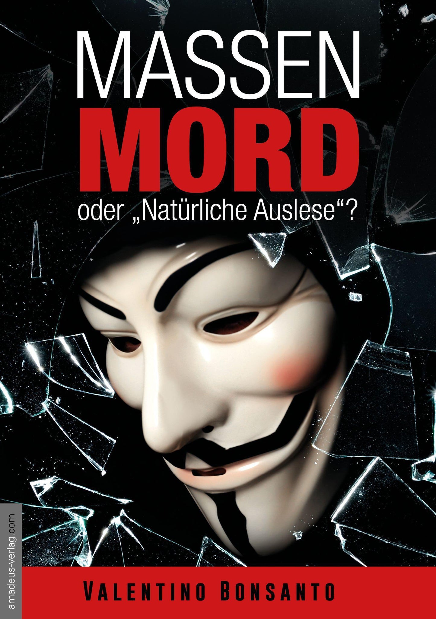 Massenmord oder \"Natürliche Auslese\"?