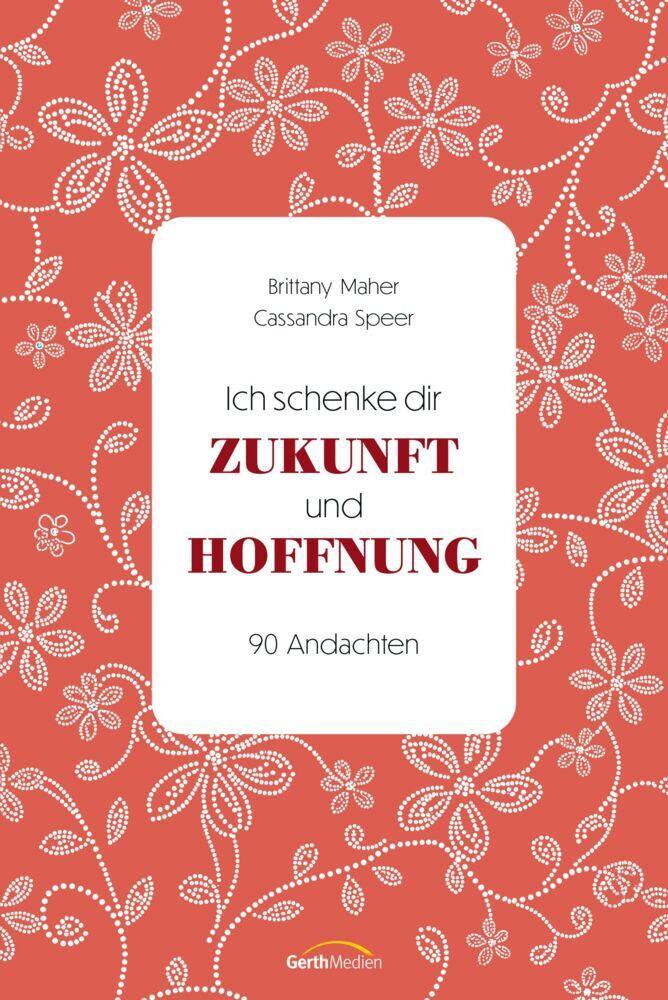 Ich schenke dir Zukunft und Hoffnung