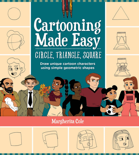 Buchcover: Cartooning Made Easy: Circle, Triangle, Square